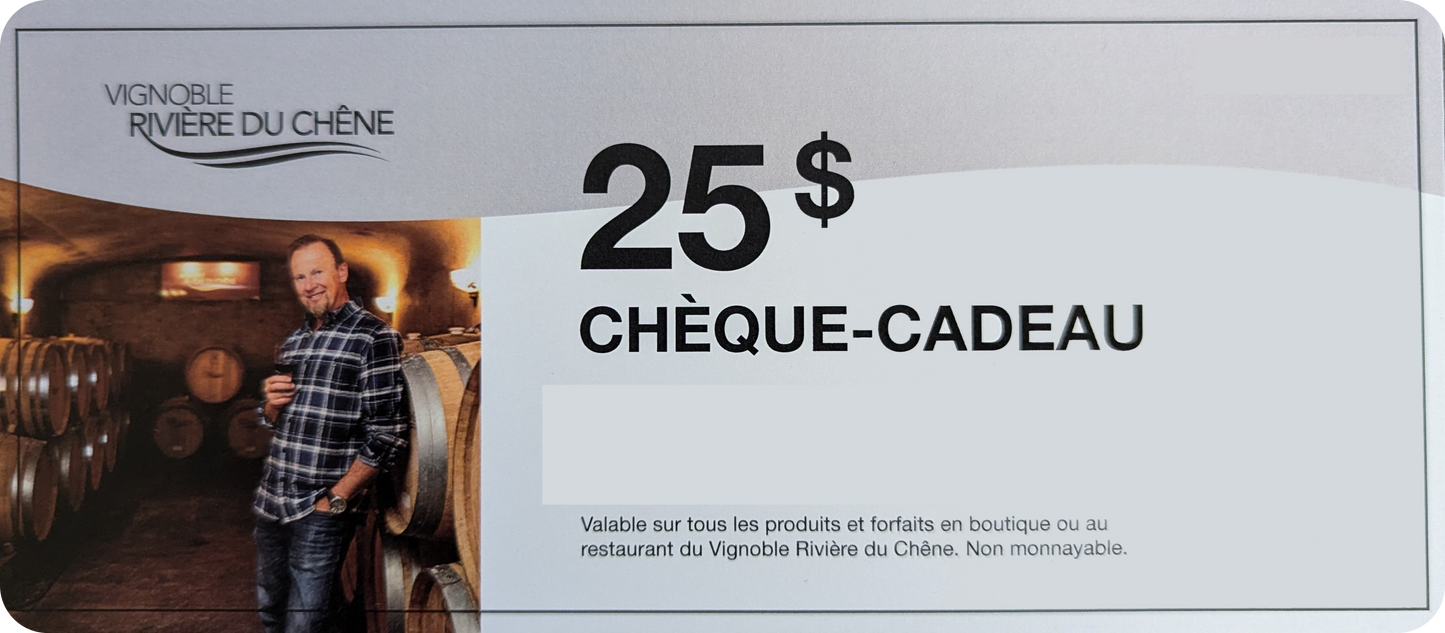 #1 VIGNOBLE RIVIÈRE-DU-CHÊNE - Chèque cadeau (Valeur de 25$)